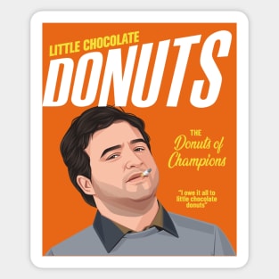 Little Chocolate Donuts - The Donut of Champions Sticker